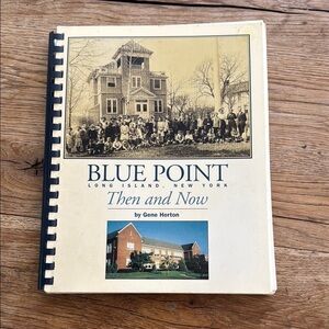 Blue Point New York Then and Now Book by Gene Horton